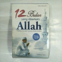 Image of 12 Bulan Yang Diberkahi Allah (Panduan Amaliah Tahuanan Muslim Kaffah)