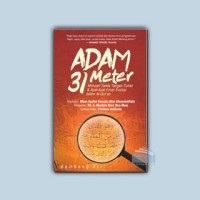 Image of Adam 31 Meter Mencari Tanda Tangan Tuhan & Ayat-Ayat Emas Evolusi  dalam Al-Qur'an