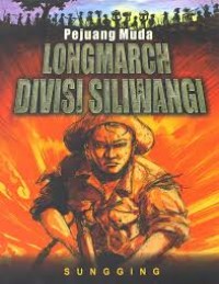 Image of Pejuang Muda Longmarch Divisi Siliwangi