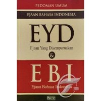 Image of Pedoman Umum Ejaan Bahasa Indonesia Yang Disempurnakan (EYD) dan Ejaan Bahasa Indonesia (EBI)