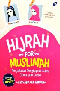 Image of Hijrah For Muslimah Perjalanan Penghapus Luka, Duka, dan Dosa