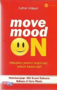 Image of Move Mood On Hidupkan Potensi Tanpa Tapi, Sukses Tanpa Tepi!