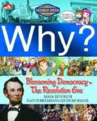 Image of Why ? Blossoming Democracy - The Revolution Era
