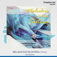 Image of Melukis di Atas Sutera