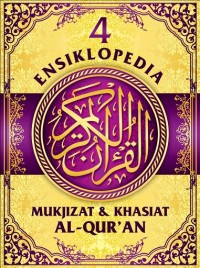 Image of Ensiklopedia Mukjizat & Khasiat Al-Qur'an 4