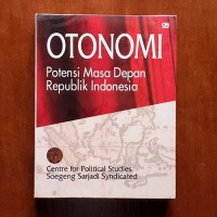 Image of Otonomi Potensi Masa Depan Republik Indonesia