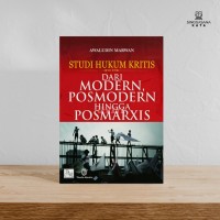 Image of Studi Hukum Kritis  dari Modern, Posmodern hingga Posmarxis