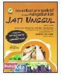 Image of Investasi Prospektif dengan Mengebunkan Jati Unggul