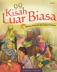 Image of 99 Kisah Luar Biasa :Menuai Hikmah Dari Asmaul Husna