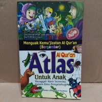 Image of Menguak Kemu'jizatanAl-Qur'an (Bergambar) Atlas Al-Qur'an untuk Anak menggali Alam Semesta dalam Ilmu Pengetahuan