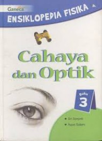 Image of Ensiklopedia Fisika Cahaya dan Optik