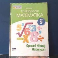 Image of Ensiklopedia Matematika Operasi Hitung Gabungan
