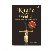 Image of Khalid Bin Walid Panglima Perang yang Tak Terkalahkan