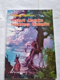Image of Lestari alamku sejahtera hidupku